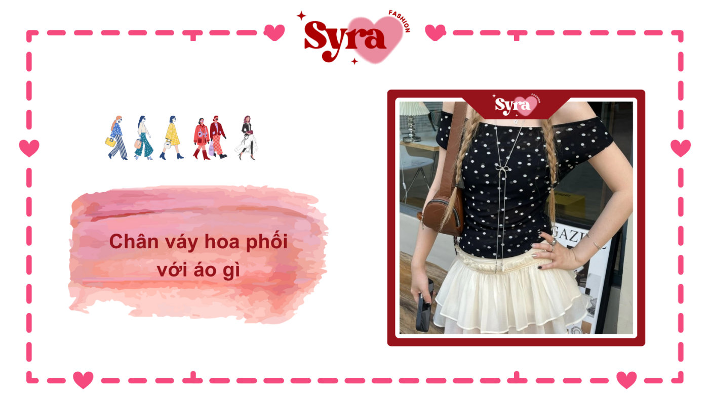 chân váy hoa phối với áo gì