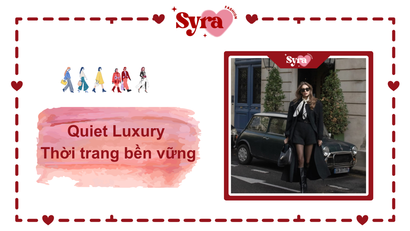 Quiet luxury là gì?